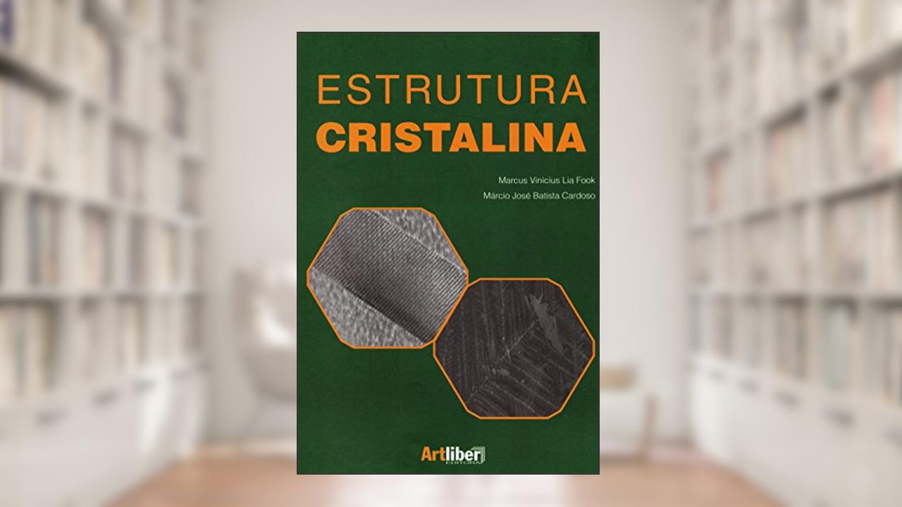 Capa de Estrutura Cristalina, do autor Marcus Vinícius Lia Fook; Márcio José Batista Cardoso