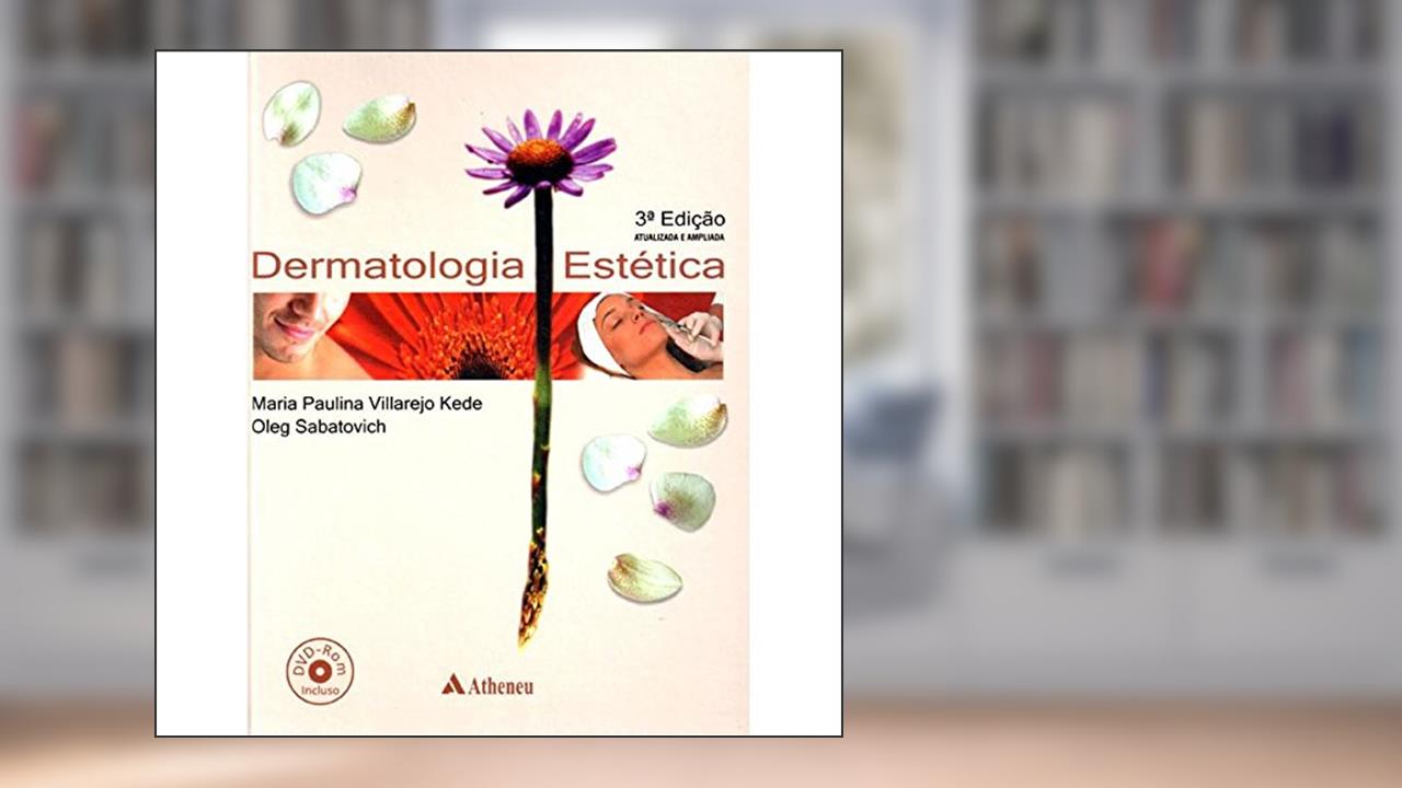 Capa de Dermatologia Estética, do autor Maria Paulina Villarejo Kede; Oleg Sabatovich