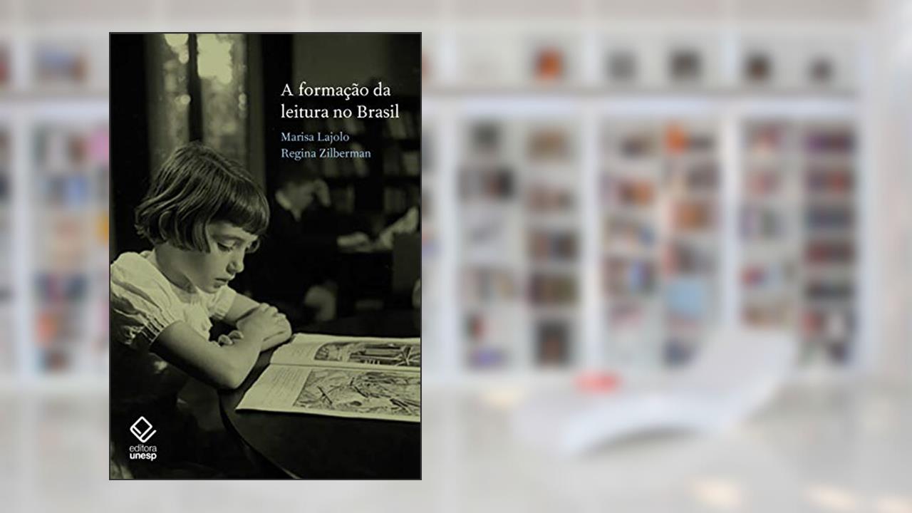Capa de A formação da leitura no Brasil, do autor Marisa Lajolo; Regina Zilberman