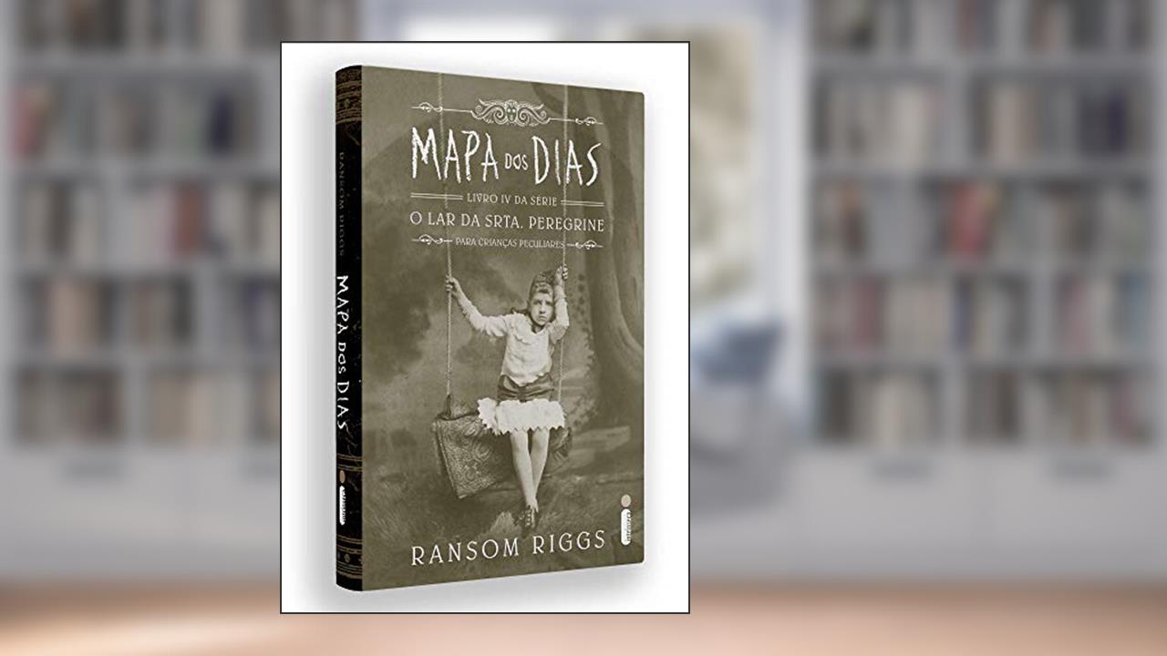Capa de Mapa dos dias: série o lar da srta. Peregrine para crianças peculiares (Vol.4), do autor Ransom Riggs
