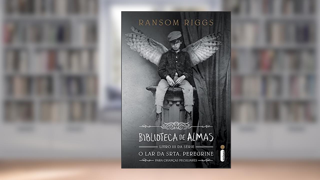 Capa de Biblioteca de Almas - Livro 3, Série o Lar da Srta. Peregrine Para Crianças Peculiares: (Série O lar Da Srta. Peregrine Para Crianças Peculiares vol.3), do autor Ransom Riggs