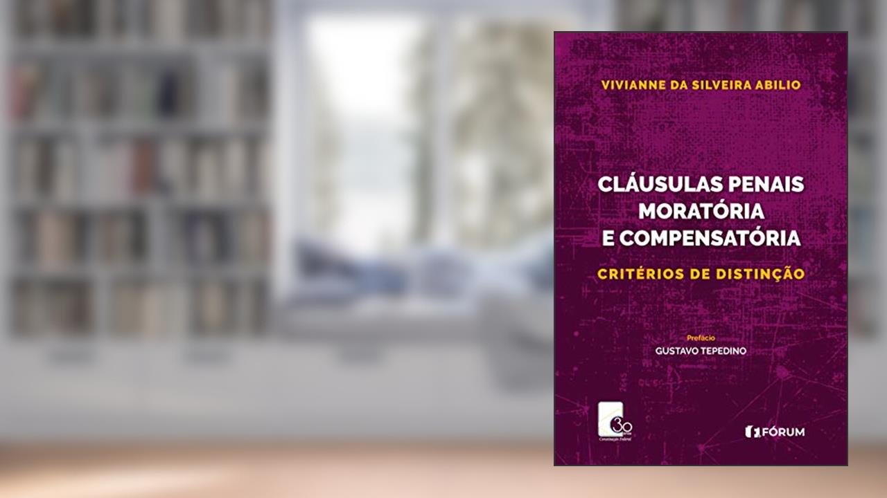 Capa de Cláusulas penais moratória e compensatória: critérios de distinção, do autor Vivianne Da Silveira Abilio