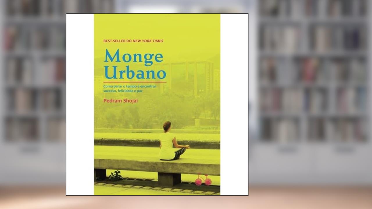 Capa de Monge urbano: Como parar o tempo e encontrar sucesso, felicidade e paz, do autor Pedran Shojai