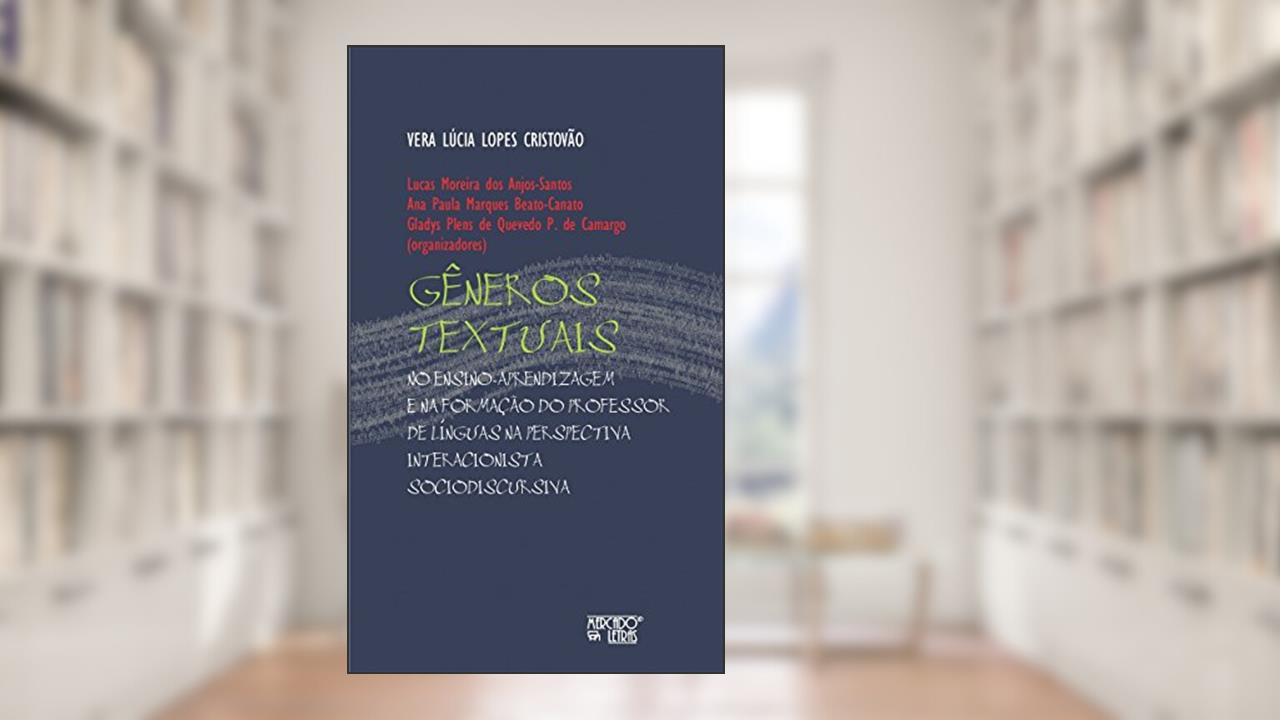 Capa de Gêneros Textuais: no Ensino-aprendizagem e na Formação do Professor de Línguas na Perspectiva Interacionista Sociodiscursiva, do autor Vera Lúcia Lopes Cristovão