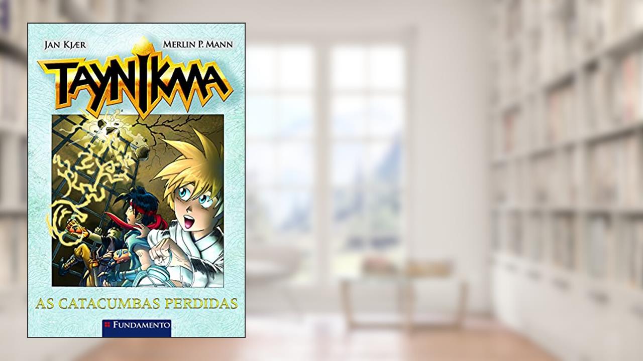 Capa de Taynikma. As Catacumbas Perdidas - Volume 4, do autor Merlin P. Mann; Jan Kjaer