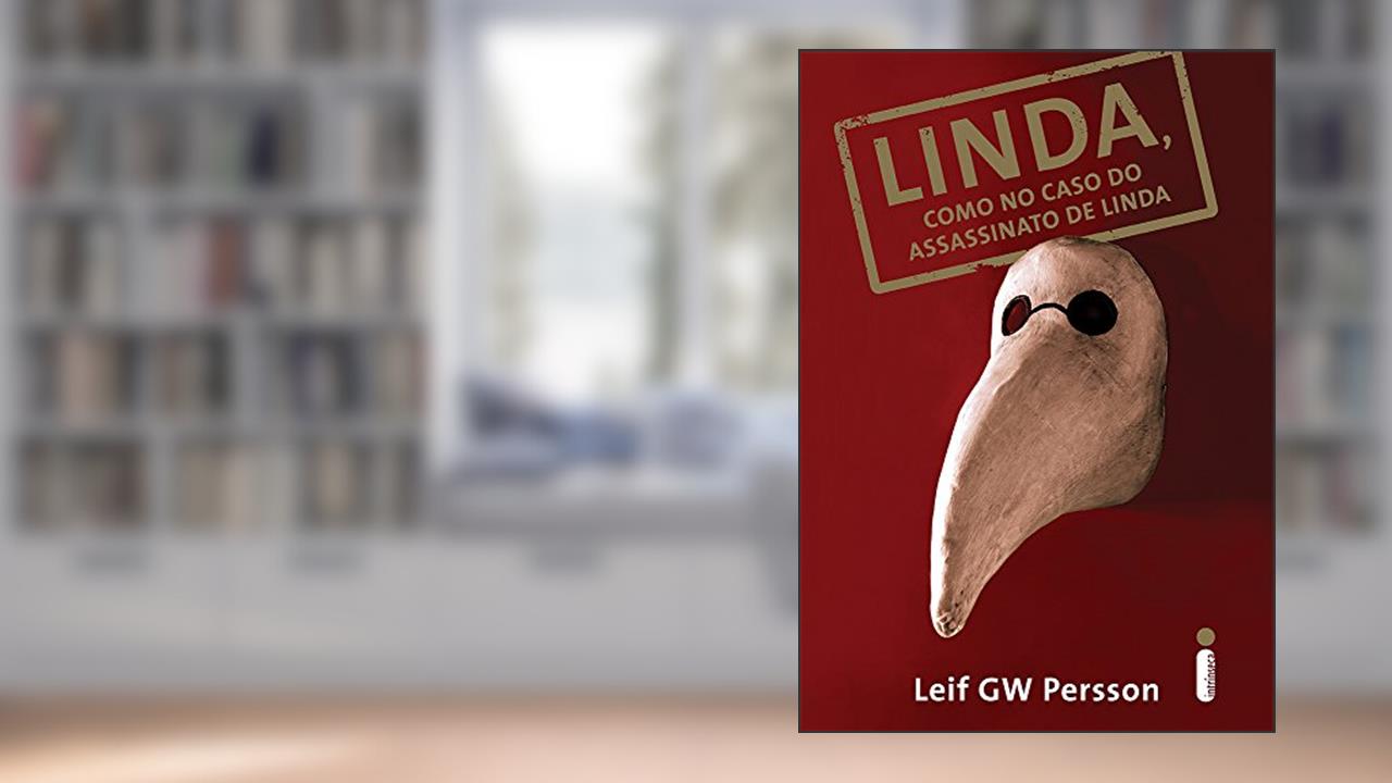 Capa de Linda, como no caso do assassinato de Linda, do autor Leif GW Persson