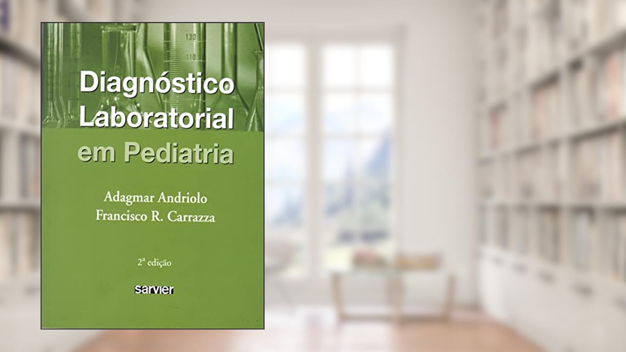 Capa de Diagnóstico laboratorial em Pediatria, do autor Andriolo