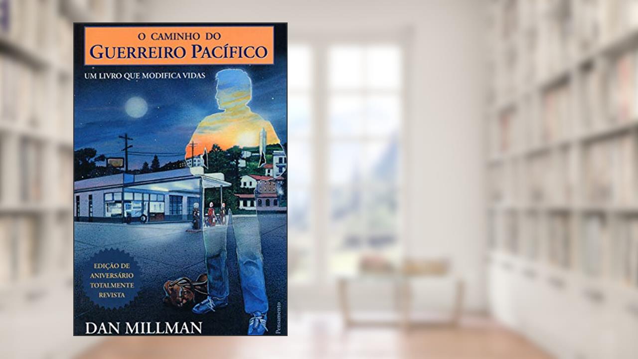 Capa de O Caminho do Guerreiro Pacífico: um Livro que Modifica Vidas, do autor Dan Millman