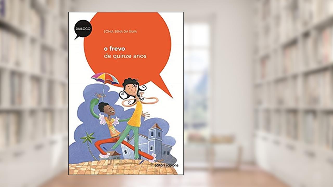 Capa de O frevo de quinze anos, do autor Sônia Sena da Silva