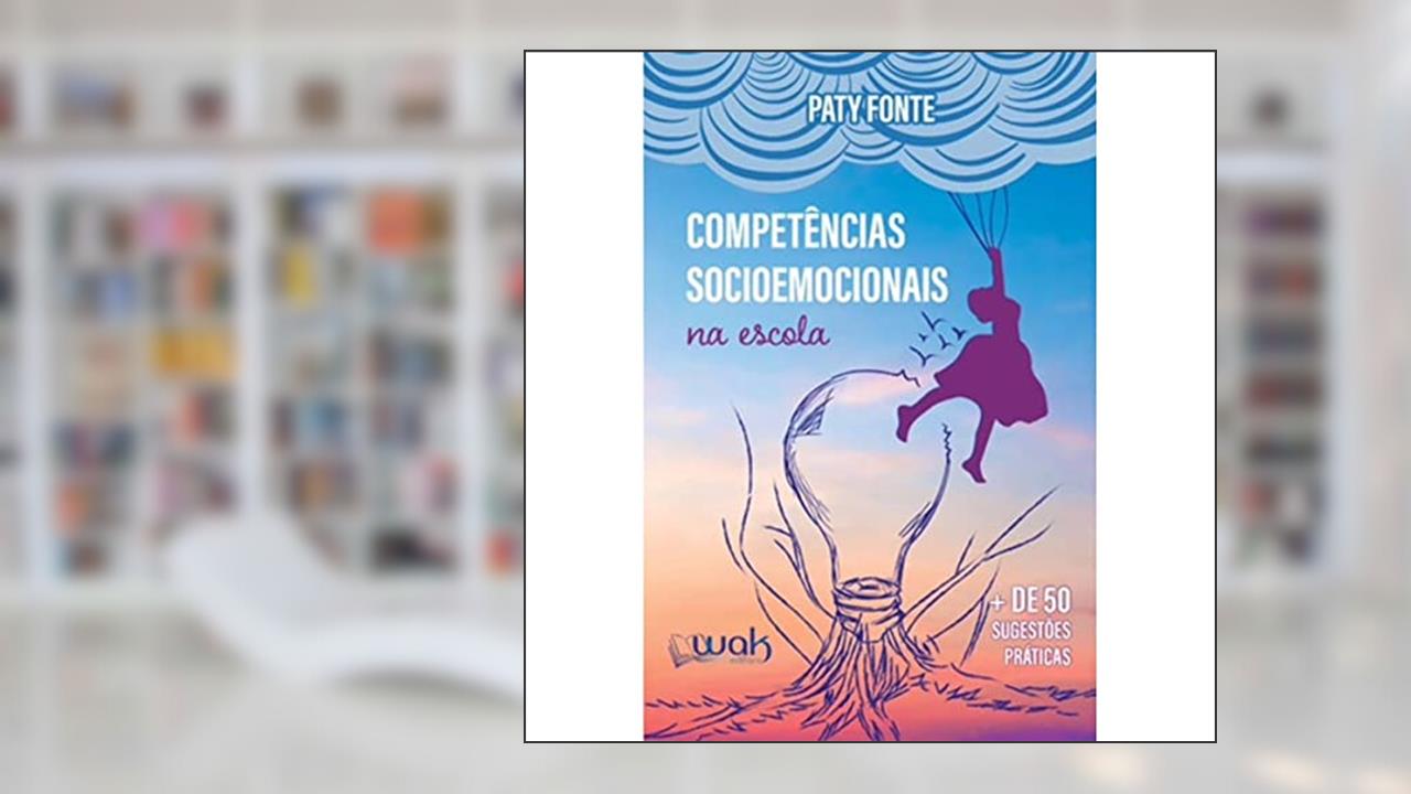 Capa de Competências Socioemocionais na Escola, do autor Paty Fonte