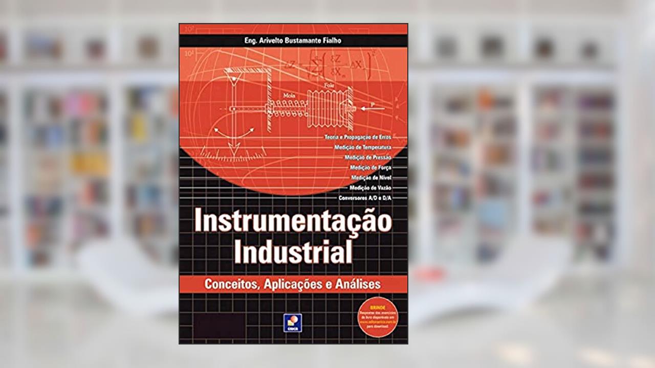 Capa de Instrumentação industrial: Conceitos, aplicações e análises, do autor Arivelto Bustamante Fialho