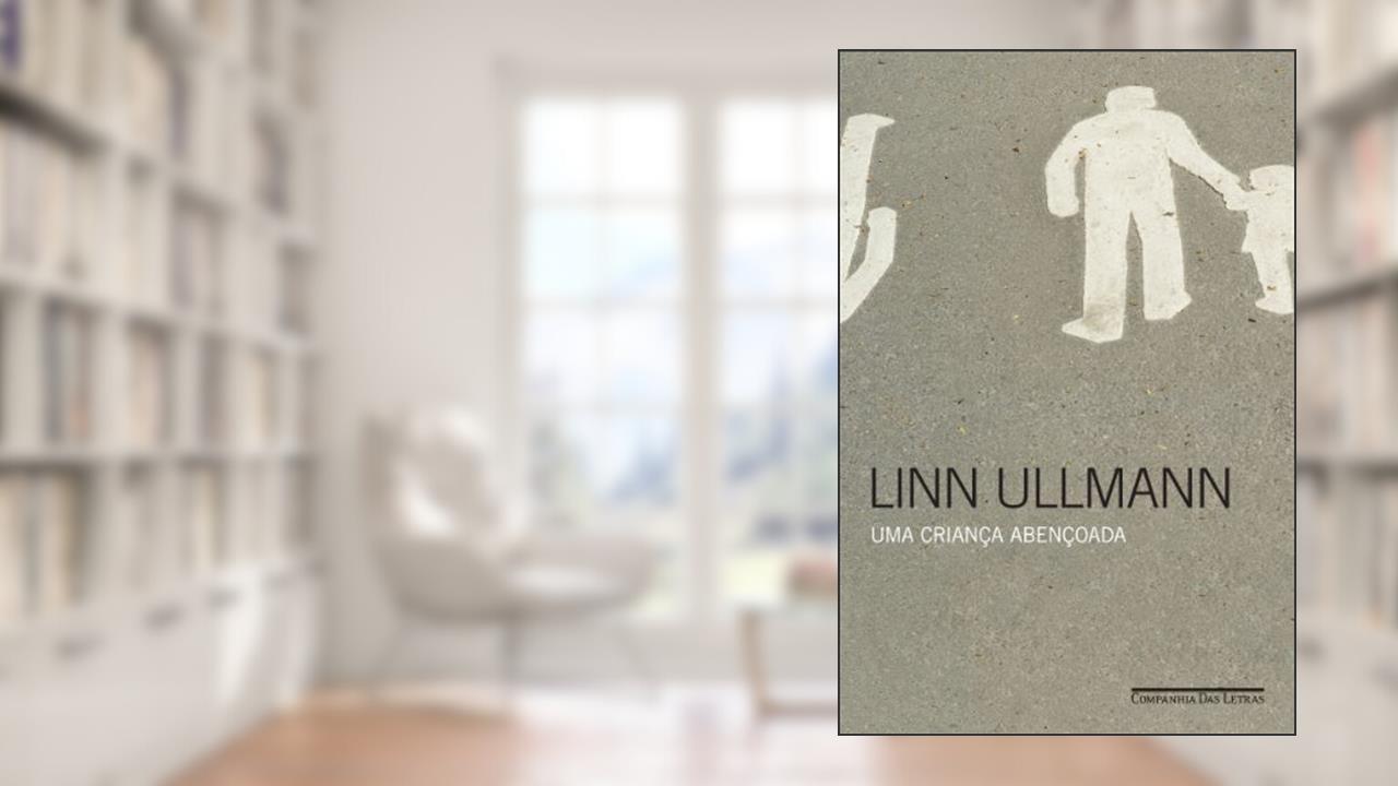 Capa de Uma Criança Abençoada, do autor Linn Ullmann