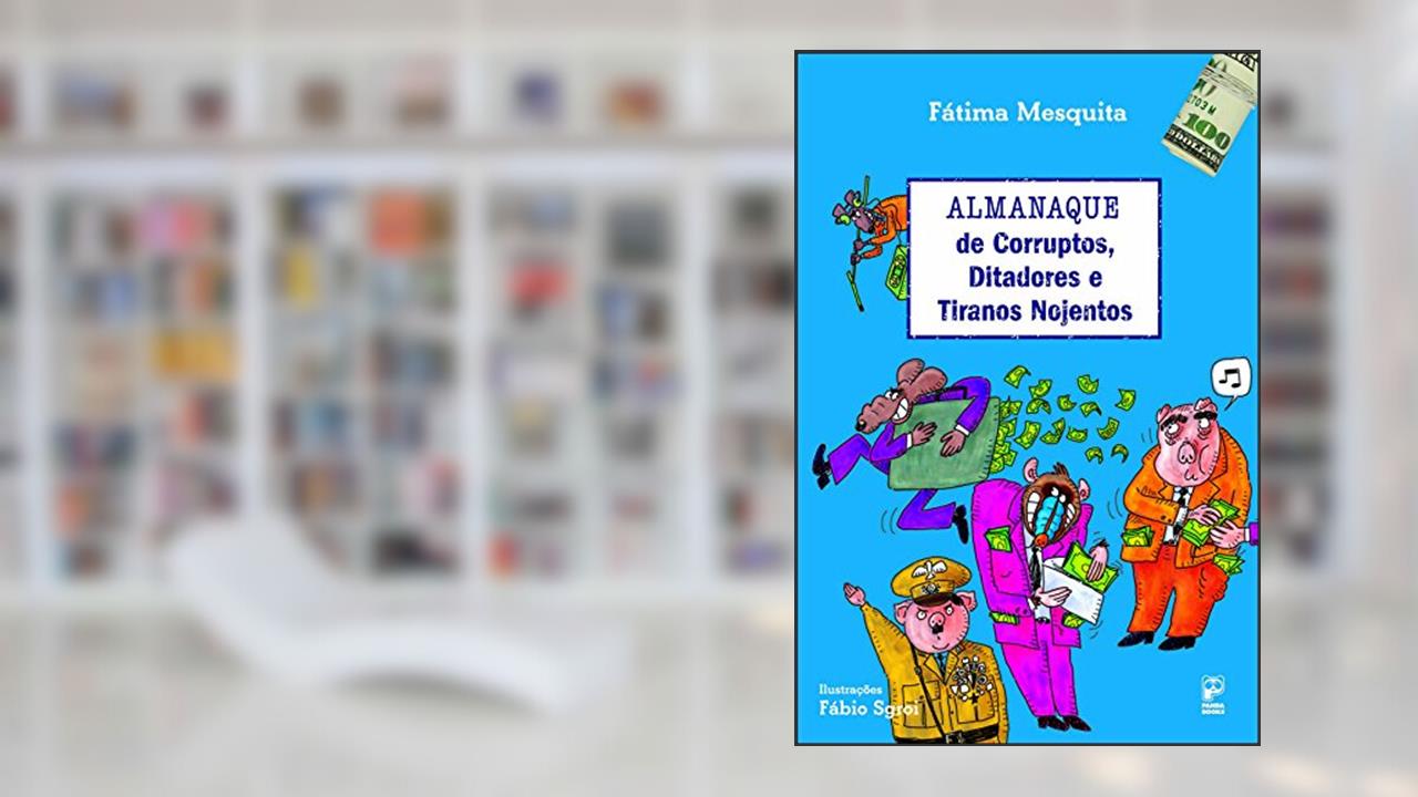 Capa de Almanaque de corruptos, ditadores e tiranos nojentos, do autor Fátima Mesquita