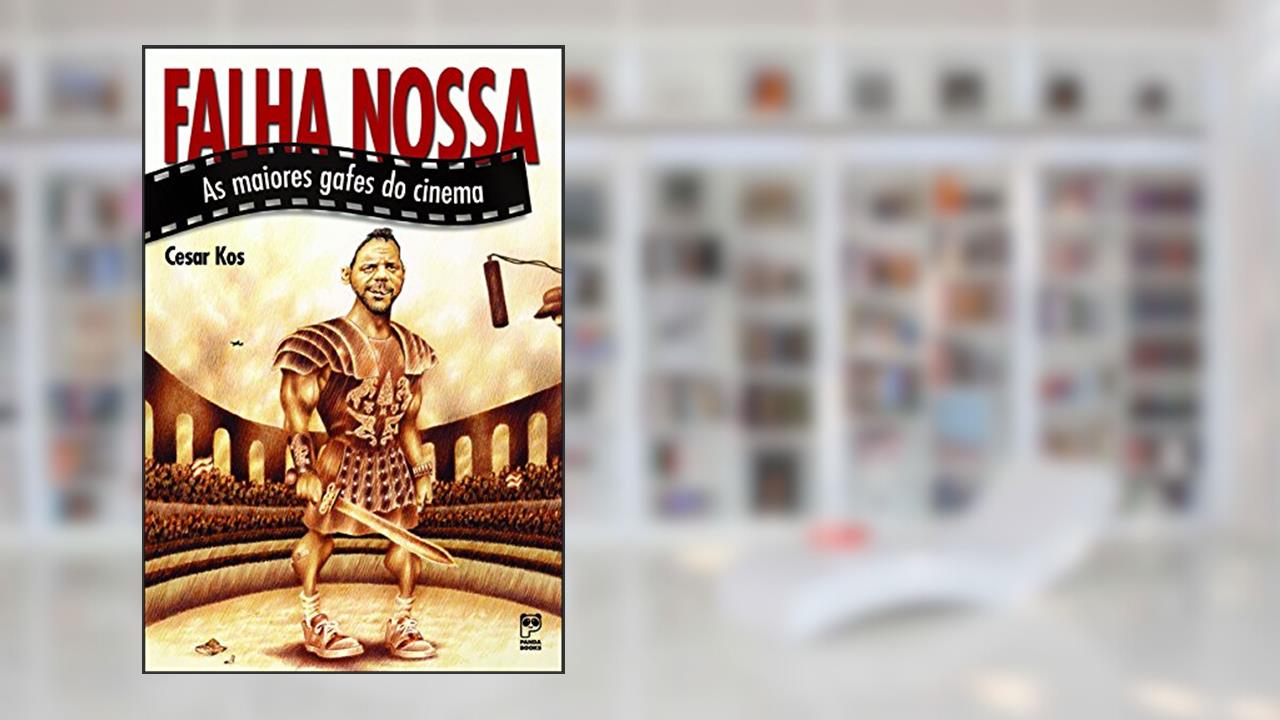 Capa de Falha nossa: As maiores gafes do cinema, do autor Cesar Kos