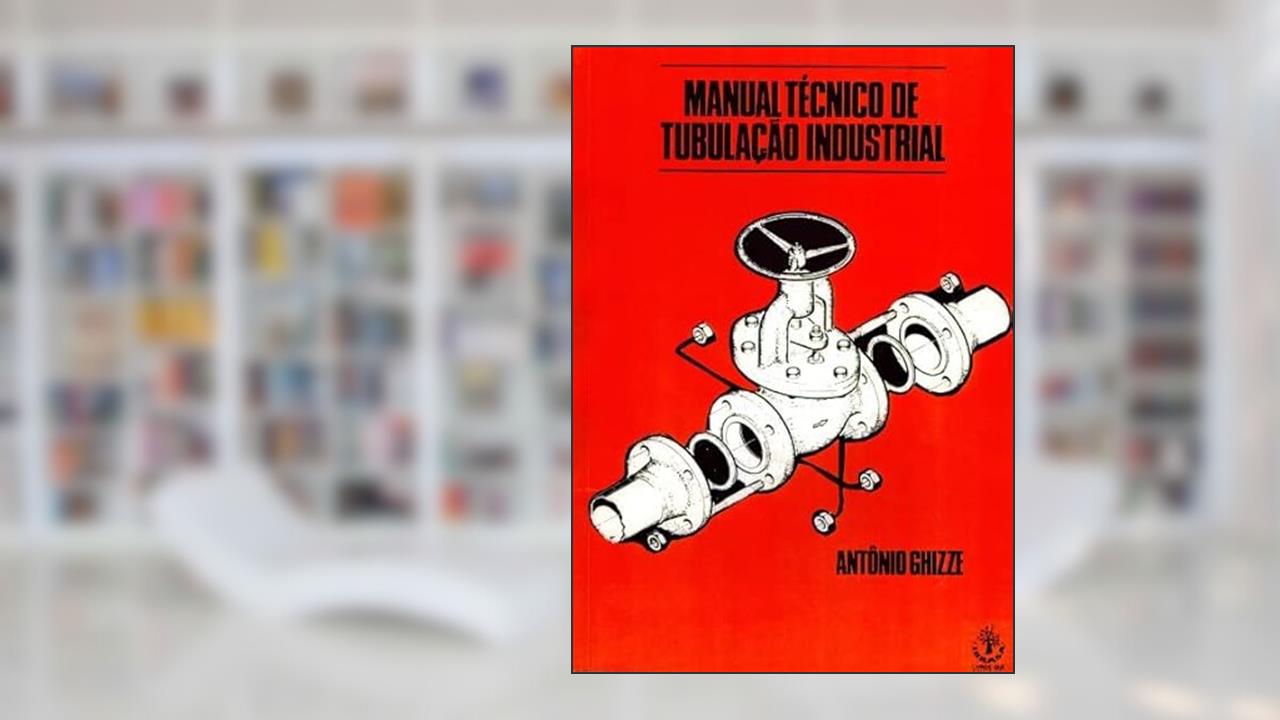 Capa de Manual Tecnico de Tubulacao Industrial - 1ª, do autor Ghizze- Antonio