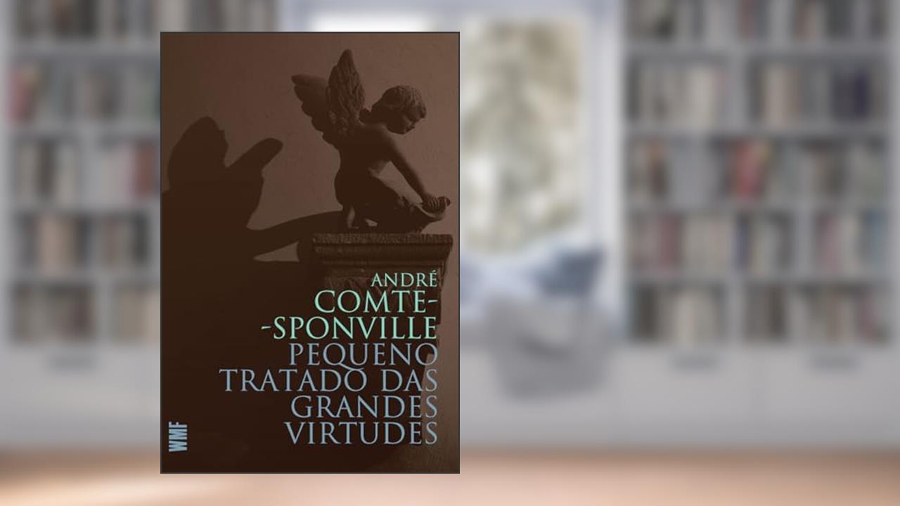 Capa de Pequeno tratado das grandes virtudes, do autor André Comte-Sponville