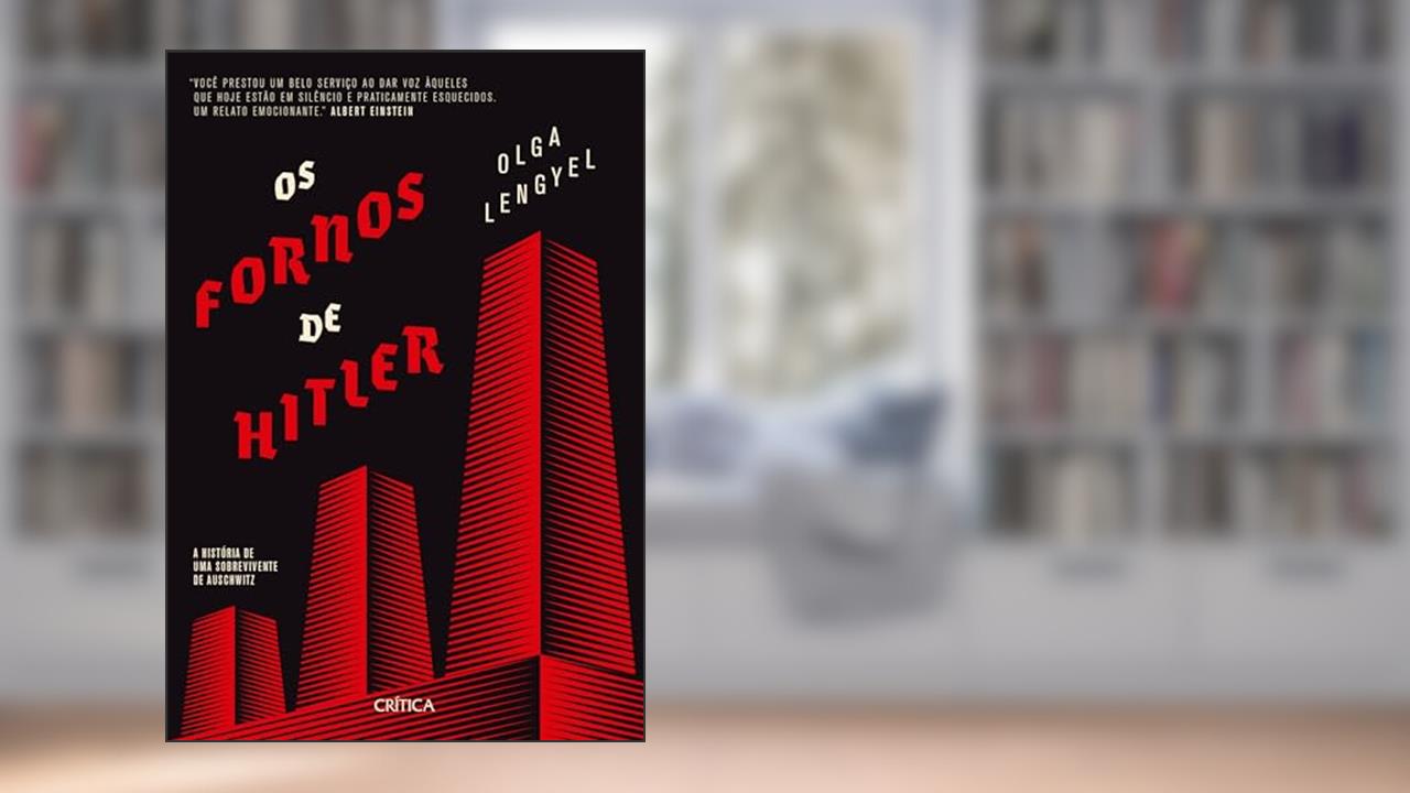 Capa de Os fornos de Hitler: A história de uma sobrevivente de Auschwitz, do autor Olga Lengyel