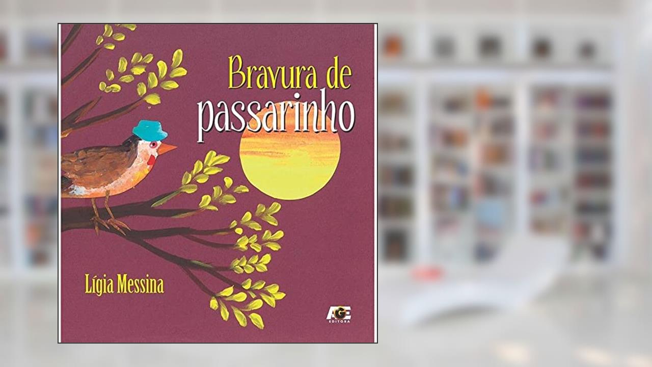 Capa de Bravura de Passarinho, do autor Lígia Messina