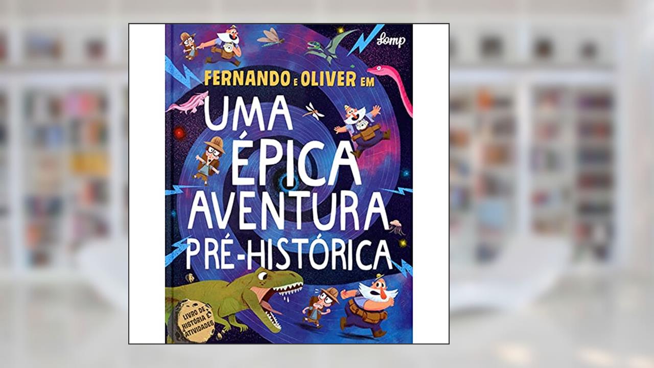 Capa de Uma épica aventura pré-histórica: Fernando e Oliver, do autor Lomp