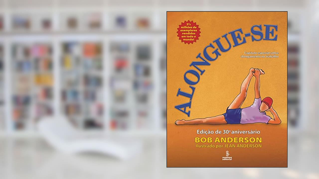 Capa de Alongue-se: Edição de 30º aniversário, do autor Bob Anderson