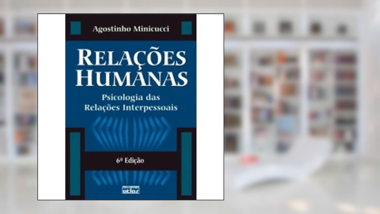 Capa de Relações Humanas: Psicologia Das Relações Interpessoais, do autor Agostinho Minicucci