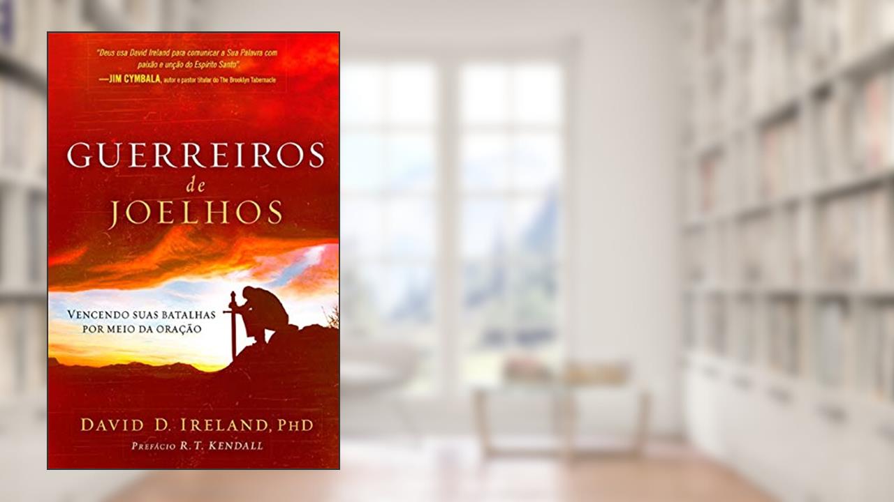 Capa de Guerreiros de Joelhos, do autor David Ireland