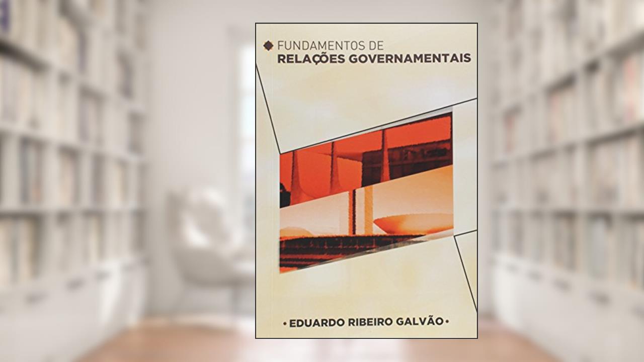 Capa de Fundamentos de relações governamentais, do autor Eduardo Ribeiro Galvão