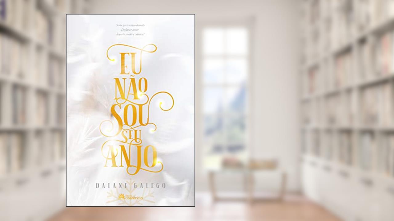 Capa de Eu Não sou seu Anjo, do autor Daiane Galego