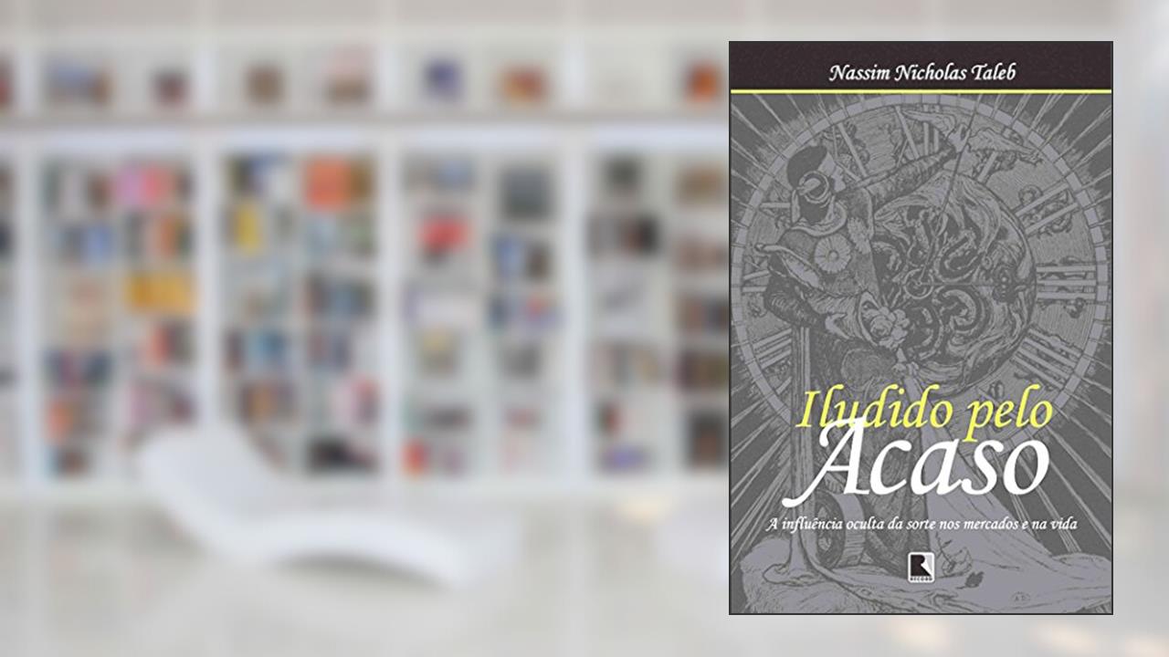 Capa de Iludido Pelo Acaso, do autor Nassim Nicholas Taleb