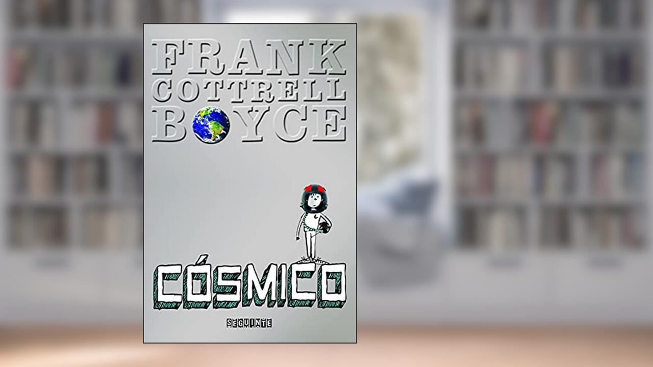 Capa de Cósmico, do autor Frank Cottrell Boyce