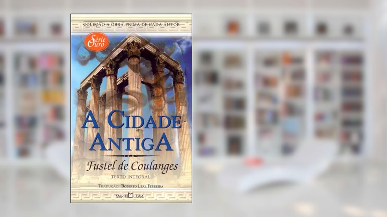 Capa de A cidade antiga, do autor Fustel de Coulanges