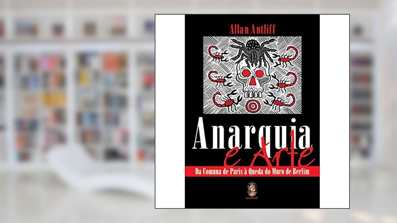 Capa de Anarquia e Arte, do autor Allan Antliff