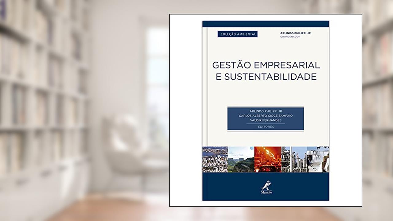 Capa de Gestão empresarial e sustentabilidade, do autor Arlindo Philippi Junior; Carlos Alberto Cioce Sampaio; Valdir Fernandes