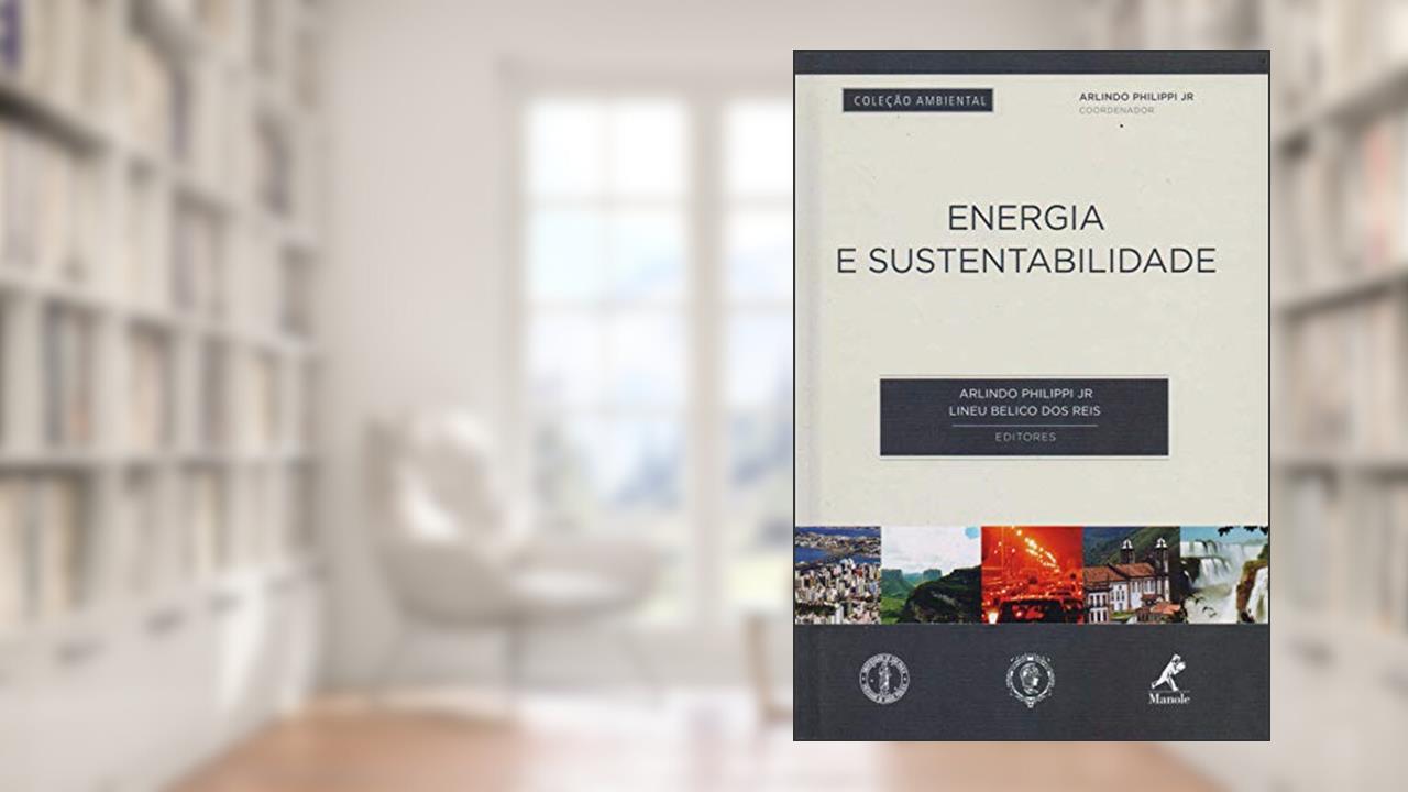 Capa de Energia e sustentabilidade, do autor Arlindo Philippi Junior; Lineu Belico dos Reis