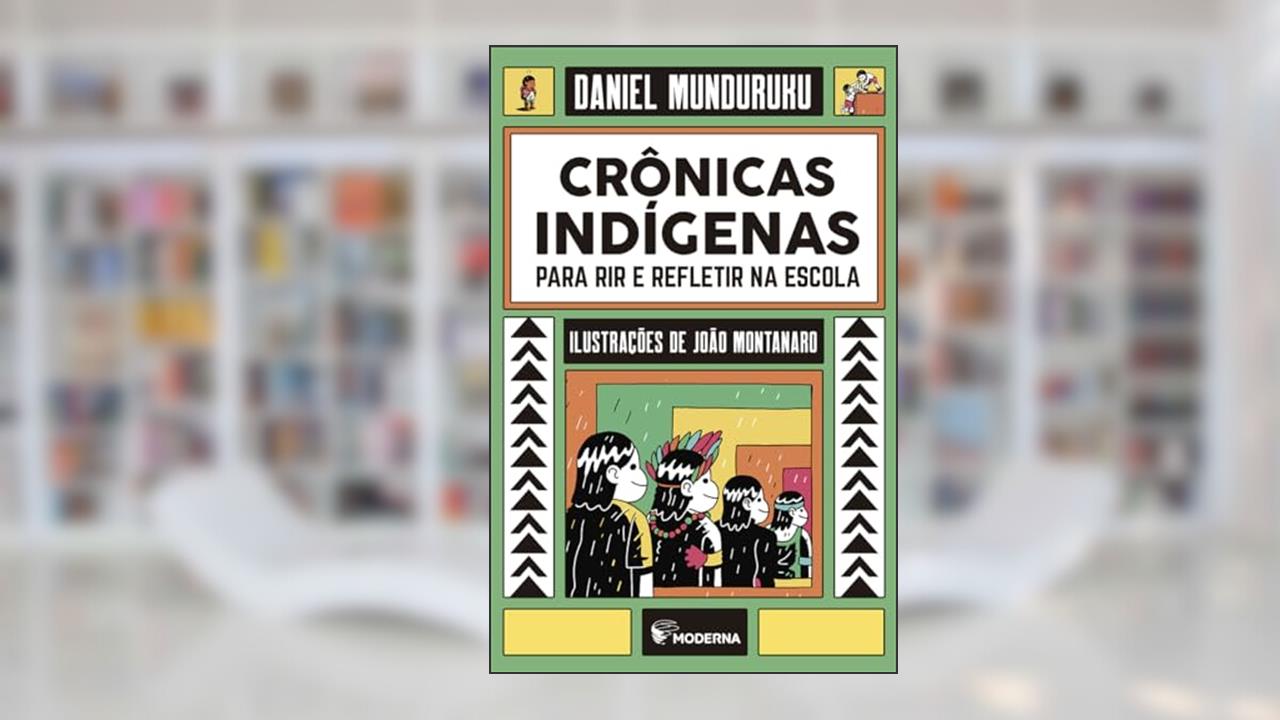 Capa de Crônicas indígenas para refletir, do autor Daniel Munduruku