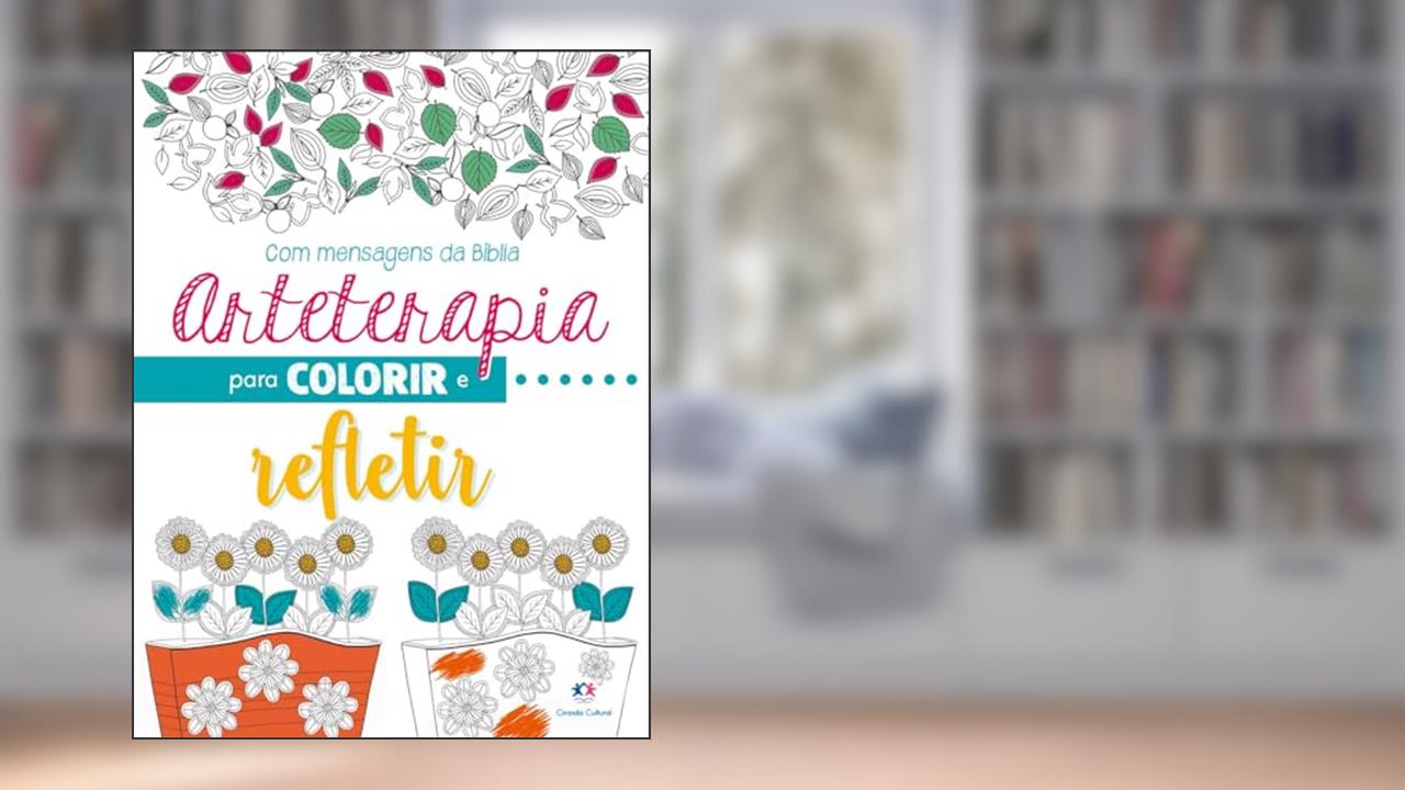 Capa de Arteterapia para colorir e refletir, do autor Ciranda Cultural