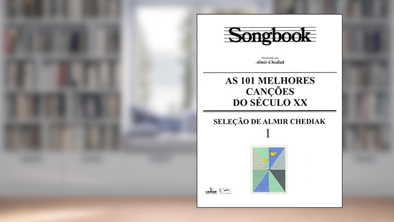 Capa de Songbook as 101 melhores canções do Século XX - 1, do autor Almir Chediak