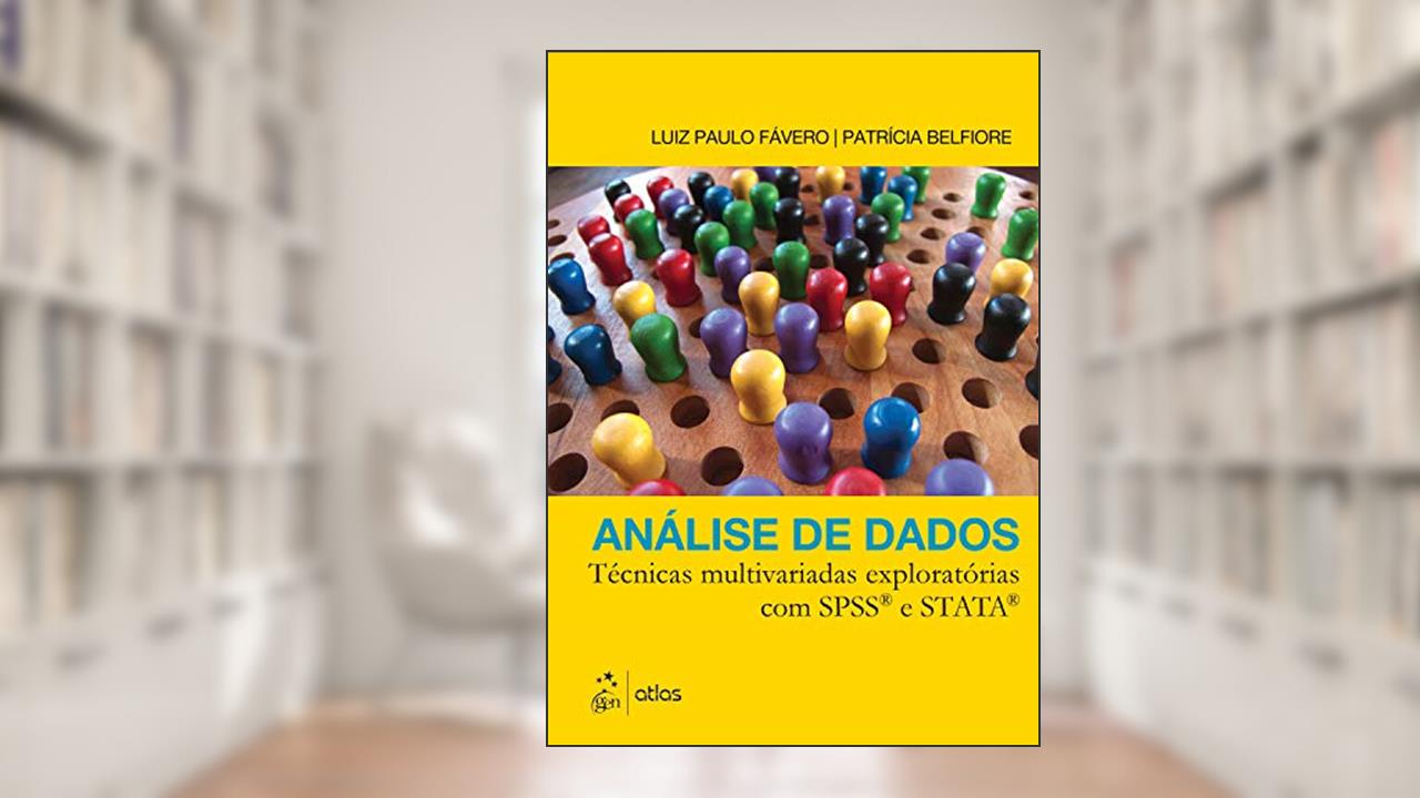 Capa de Análise de Dados: Técnicas Multivariadas Exploratórias com SPSS e STATA, do autor Luiz Paulo Luiz Paulo Fávero