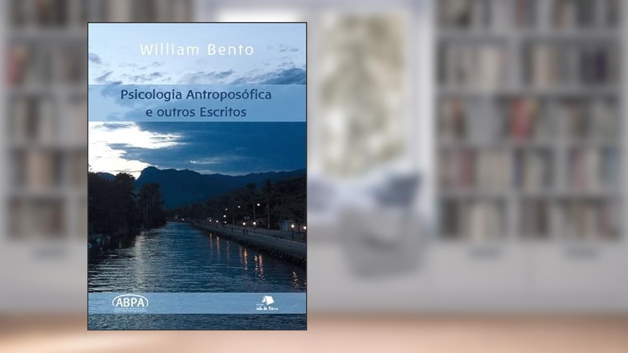 Capa de Psicologia Antroposofica E Outros Escritos, do autor Willian Bento