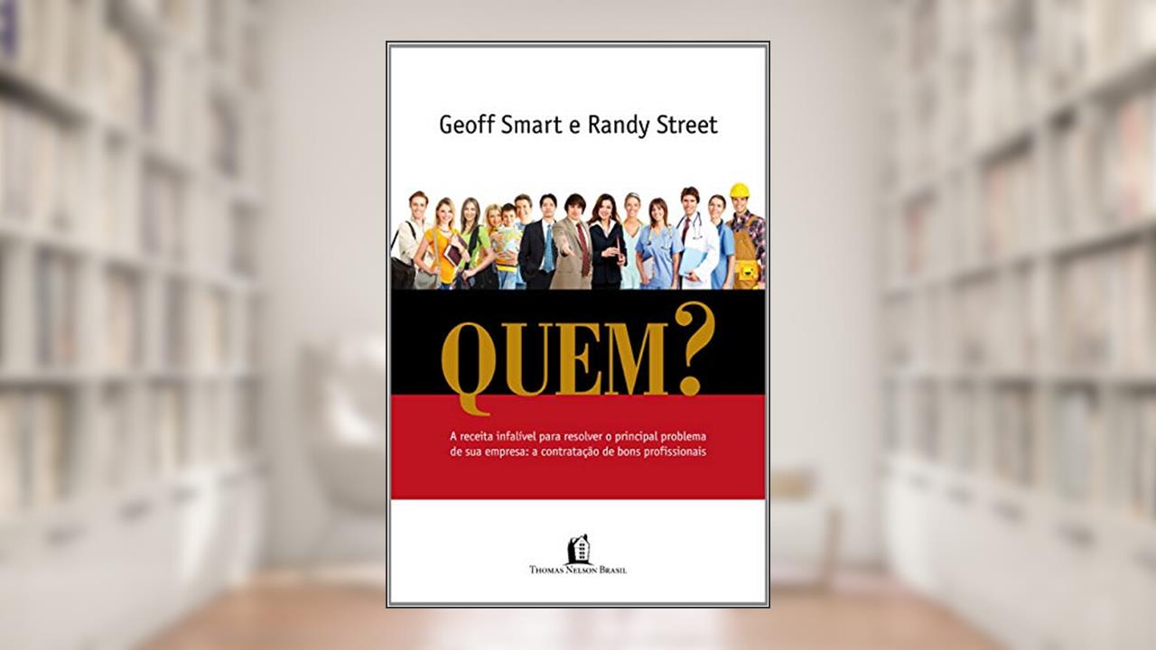 Capa de Quem ?, do autor Geoff Smart; Randy Street