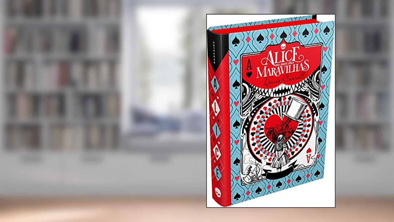 Capa de Alice no País das Maravilhas (Classic Edition), do autor Lewis Carroll