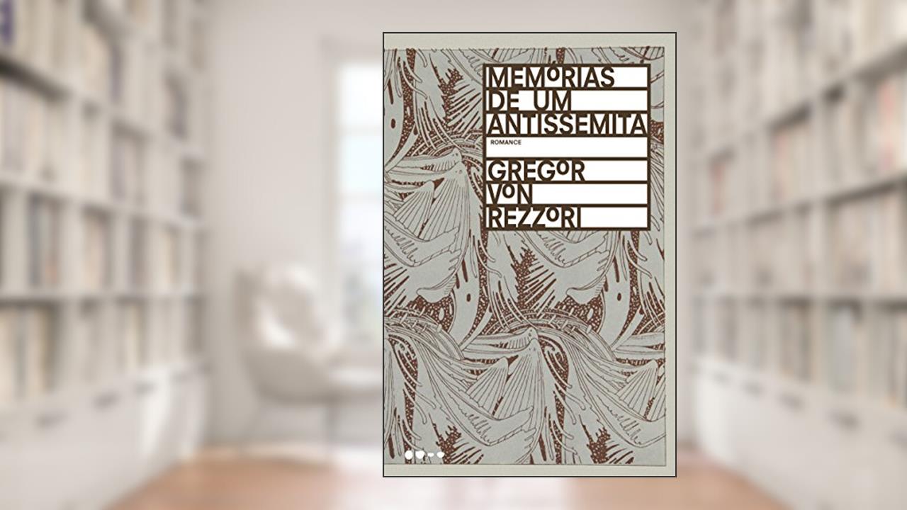 Capa de Memórias de um antissemita, do autor Gregor von Rezzori