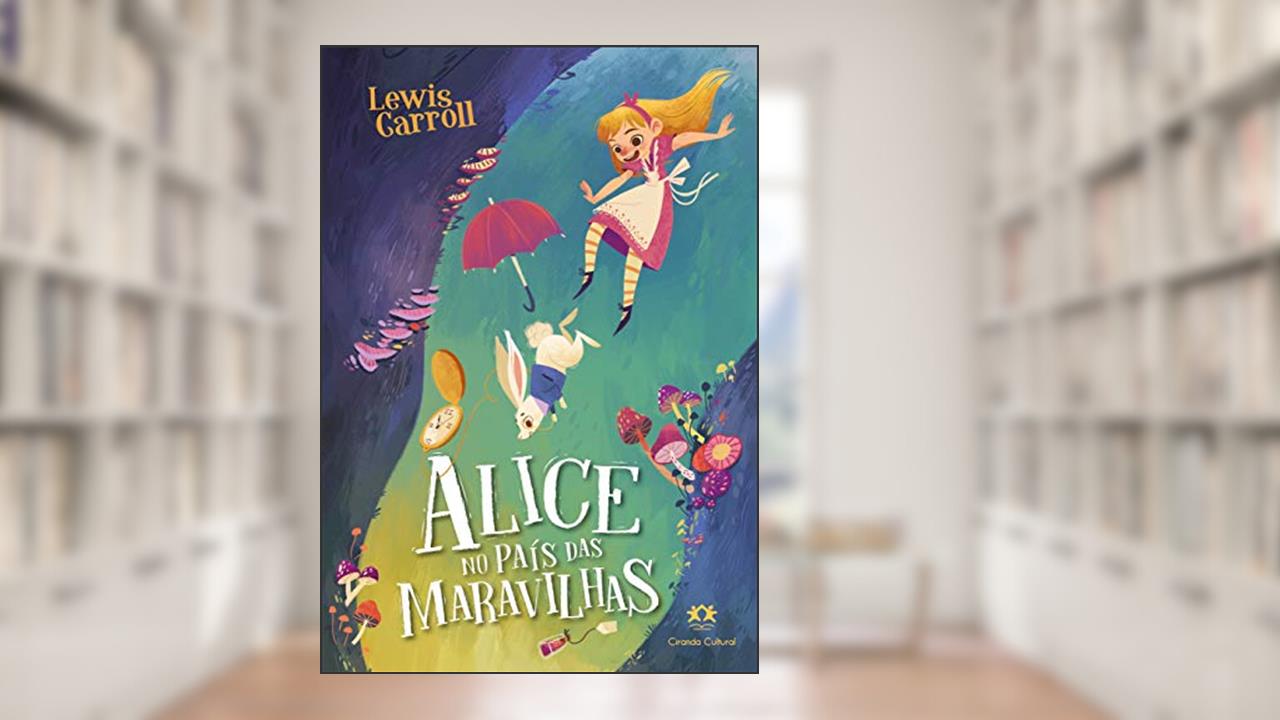 Capa de Alice no país das maravilhas, do autor Lewis Carrol