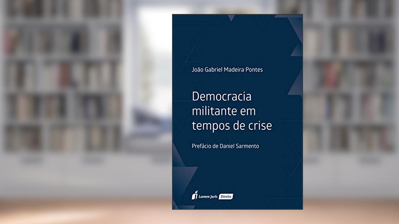 Capa de Democracia Militante Em Tempos De Crise - 2020, do autor João Gabriel Madeira Pontes