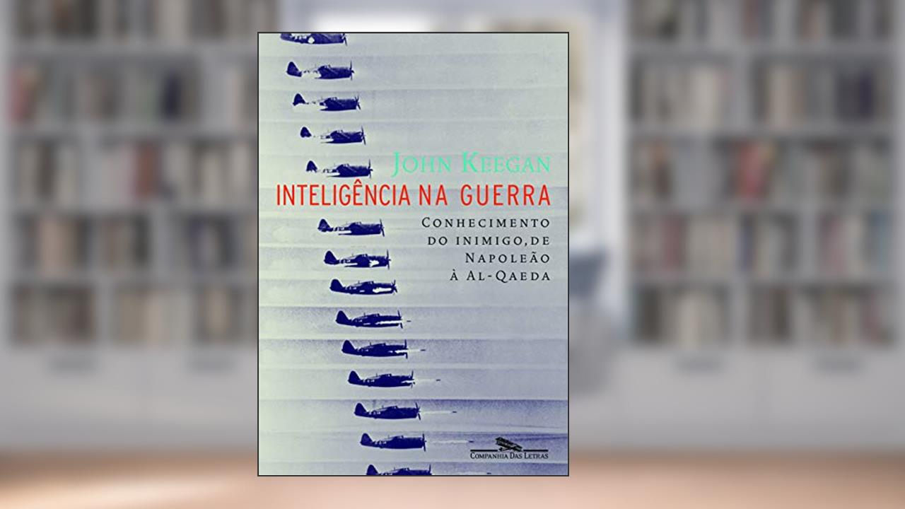 Capa de Inteligência na guerra, do autor John Keegan