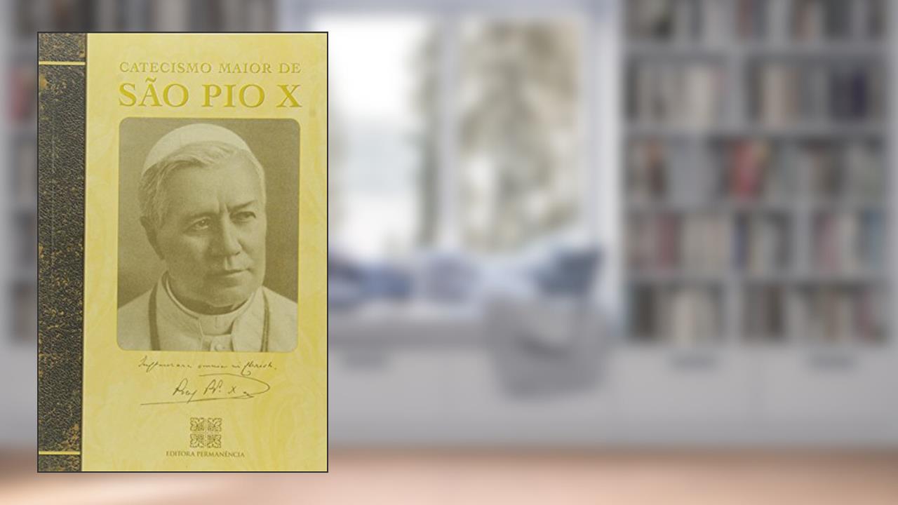 Capa de Catecismo Maior de São Pio X, do autor São Pio X