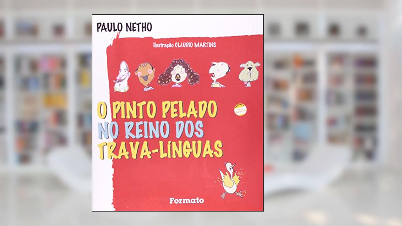 Capa de O Pinto Pelado no Reino dos Trava-Línguas, do autor Barbosa Neto