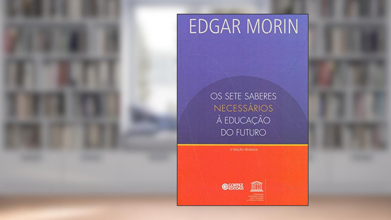 Capa de Os sete saberes necessários à educação do futuro, do autor Edgar Morin