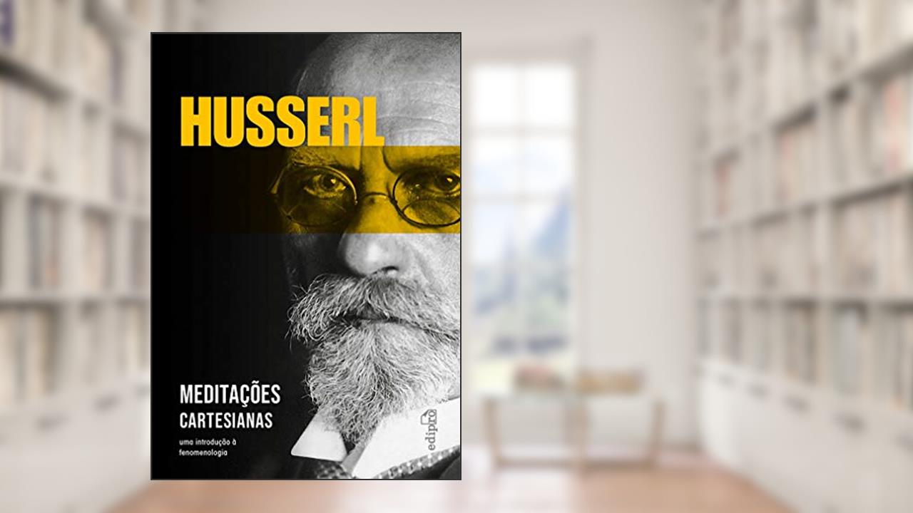 Capa de Meditações Cartesianas: Uma Introdução à Fenomenologia, do autor Edmund Husserl