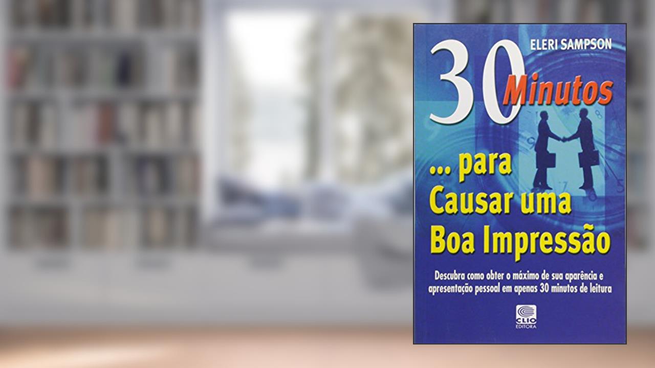 Capa de 30 Minutos... Para Causar Uma Boa Impressão, do autor Eleri Sampson